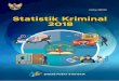 KATA PENGANTAR Statistik Kriminal 2018 v KATA PENGANTAR Publikasi Statistik Kriminal 2018 merupakan