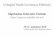 Săptămâna Educaţiei Globaleagricolfalticeni.ro/Consiliere_si_orientare/EG_Colegiul...•Evoluția civilizației ....în timp. Dezbatere pornind de la povestirea ,, Negustor lipscan,,