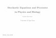 Stochastic Equations and Processes in Physics and Biology...Stochastic Equations and Processes in Physics and Biology Andrey Pototsky University of Cape Town ... tions, di erent types