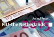 Annual Report FIU-the Netherlands u...Preface Dear reader, We are pleased to present the FIU-the Netherlands annual report 2015. In more than one respect, the year 2015 can be called