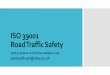 ISO 39001 Road Traffic Safety · ISO 39001 Road Traffic Safety รศ.สราวุธ สุธรรมาสา สาขาวิชาวิทยาศาสตร์สุขภาพ
