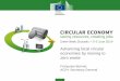 Advancing local circular economies by moving to zero wasteec.europa.eu/environment/legal/pdf/platform/3rd_meeting/francoise... · Advancing local circular economies by moving to zero