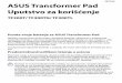 SB7360 ASUS Transformer Pad Uputstvo za …dlcdnet.asus.com/pub/ASUS/EeePAD/TF300T/sb7360_tf300t_e...ASUS Transformer Pad uputstvo za korišćenje Sadržaj paketa • Ako je bilo koji