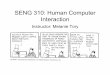 SENG 310: Human Computer Interaction Human-Computer Interaction (HCI): A discipline concerning the design,