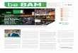 be BAM be BAM N 03 Eerste jaargang, nummer 3, december 2016 Première année, numéro 3, décembre 2016 BAM SPECIALIST p. 02 BAM ASPHALT BAM SPECIALIST p. 04-06 BAM MAT ˜ BAM TRACK