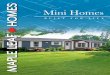 Mini Homes - Armstrong Trailers · mini homes optional condor #1 exterior optional traditional exterior 64’ x 16’ 1,024 sq ft, 2 bedrooms, 1 bathroom 66’ x 16’ 1,056 sq ft,