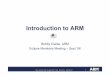 Introduction to ARM - Eclipse · ARM Ltd Founded in November 1990 Spun out of Acorn Computers Designs the ARM range of RISC processor cores Licenses ARM core designs to semiconductor