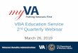 VBA Education Service nd Quarterly WebinarClick the Modify Remarks List and select VBA Standards Remarks; then select “Graduate Non-Standard Term” from the VBA Standard Remarks