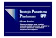 Stratejik Pazarlama Planlaması SPP - bizobiz.net · 2018-01-15 · Stratejik Pazarlama Planlaması SPP G ü r c a n B a n g e r İş letme ve de ğişen pazar fırsatları arasında