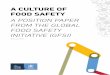 A CULTURE OF FOOD SAFETY - MyGFSI...3 A CULTURE OF FOOD SAFETY GFSI / GLOBAL FOOD SAFETY INITIATIVE 1 EXECUTIVE SUMMARY Virtually every enterprise that is a part of today’s global