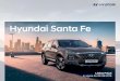 Hyundai Santa Fe...EQUIPAGGIAMENTI DI SERIE SICUREZZA Hyundai SmartSense Frenata autonoma di emergenza con riconoscimento veicoli, pedoni e cicli (F.C.A.) Rear Seat Alert (R.S.A.)