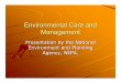 Environmental Care and Management Presentation...POLLUTION Contamination or undesirable changes in the physical, chemical or biological characteristics of air, water or land that can