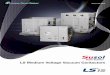 LS Medium Voltage Vacuum Contactors · IEC 62271 - 106 in KOLAS certification authority by the new standard 7.2kV 400A Fuse has a combination of blocking performance verification