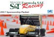 2017 Sponsorship Packet2017 Sponsorship Packet | 1. FORMULA SAE SERIES S&T Racing participates in an annual collegiate design competition called the Formula SAE Series. The series