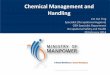 A Great Workforce A Great Workplace Chemical Management … 2... · 2014-02-28 · A Great Workforce A Great Workplace 6 Safety Data Sheets •There are 16 sections including –Exposure