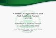 Climate Change Impacts and Risk Analysis Project · 10/3/2013  · Climate Change Impacts and Risk Analysis Project (CIRA) Jim McFarland1 & Stephanie Waldhoff2 1U.S. Environmental