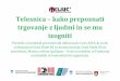 Telesnica kako prepoznati trgovanje z ljudmi in se mu izogniti · 2018-11-12 · Preventivne delavnice Telesnica – kako prepoznati trgovanje z ljudmi in se mu izogniti smo po slovenskih