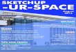 SKETCHUP -UR-SPACEsketchup-ur-space.com/2015/aug/sketchup-ur-space-aug-2015.pdf · 3d printing. Our readers will learn how to use various tips to easily make any sketchup design ready