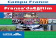 Campu France Fransa’daEğitimuib.anadolu.edu.tr/upload/finder/files/Fransada Eğitim...fından konuşulan Fransızca dili beş kıtaya yayılmış 32 devletin resmi dili-dir. Avrupa