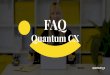FAQ Quantum CX"uśmiechnij się przez 8% czasu w następnych 3 rozmowach z Klientem" lub "kiedy twój Klient się uśmiecha, ty odwzajemnij uśmiech w 5 kolejnych rozmowach". Pracownik