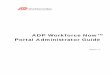ADP Workforce Now™ Portal Administrator Guide0F916658-03DA-4619-ADD5-95B8FC087AA3}_6/24381...ADP Workforce Now vii Portal Administrator Guide Introduction For help with a specific