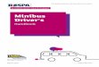 Minibus Driver’s - RoSPAThis Minibus Driver’s Handbook is designed to be used in conjunction with ‘Minibus Safety: A Code of Practice’, a guide for managers in organisations