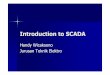 Introduction to SCADA system by using telemetry such as radio, dial-up telephone, or leased lines. ... Perkembangan SCADA Stand alone PLC PLC with HMI (stand alone) Multiple PLC with