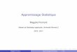 Apprentissage Statistique - univ-rennes2.fr · 2017-04-20 · Plan du cours 1 Statistique, data mining et apprentissage statistique 2 Apprentissage statistique supervisé 3 Algorithmes