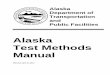 Alaska Test Methods Manualdot.alaska.gov/stwddes/desmaterials/mat_waqtc/assets/pdf/... · 2016-01-26 · Preface This manual provides a compilation of approved Test Methods, Forms