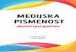 Novosadska novinarska škola 2017 · Medijska pismenost podstiče na evaluaciju informa-cija i medijskog sadržaja na osnovu načina na koji su te informacije proizvedene, poruka