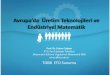 Ar-Ge yoğun üretim ve Matematikmatendustri.ktu.edu.tr/utem.pdf · 2010-06-17 · Sunum misyonu •Avrupa’da Endüstri-Matematik işbirliği mekanizmalarını ve geliştirilen