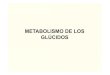 METABOLISMO DE LOS GLÚCIDOS - Infomeduvsfajardo.sld.cu/sites/uvsfajardo.sld.cu/files/nueva_conf._glucogeno... · regulacion coordinada del metabolismo del glucogeno sintetasa (a)