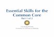 Essential Skills for the Common Core · use of informational texts, use of evidence from texts, ... English learners” and struggling students, the Common Core provides a way to