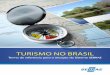 TURISMO NO BRASIL - Sebraeintranet.df.sebrae.com.br/download/uam/Pesquisa/Turismo/TR_turismo_final.pdf · Conforme o módulo “Promoção e Apoio à Comercialização” do Programa