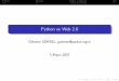 Python ve Web 2 - Linux · Python Web 2.0 Python ve Web 2.0 Son Python Programlama Dili Nesneye Dayalı C¸oklu Platform Destegi Kolay anla¸sılabilir soz dizimi Bircok amac i¸cin