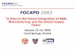 FOCAPO 2003 “A View to the Future Integration of R&D ...focapo.cheme.cmu.edu/2003/PDF/GrossmannFOCAPO2003.pdfFOCAPO 2003 “A View to the Future Integration of R&D, Manufacturing,
