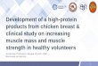 Development of a high-protein products from chicken breast ... · Development of a high-protein products from chicken breast & clinical study on increasing muscle mass and muscle