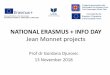 NATIONAL ERASMUS + INFO DAY Jean Monnet projects · 11/13/2018  · NATIONAL ERASMUS + INFO DAY Jean Monnet projects Prof dr Gordana Djurovic 13 November 2018 ... (in English, with