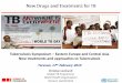 Tuberculosis Symposium Eastern Europe and Central Asia New ... · benefit of bedaquiline for the treatment of MDR-TB and, if appropriate, to provide recommendations to WHO for interim