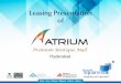 Leasing Presentation of - Mall Management, Mall Marketing ...What ATRIUM MALL Offers.. A soon to be launched Mall spread over 3,00,000 Sq.ft. of GLA Positioned to cater to the “Premier”