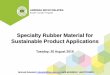 Specialty Rubber Material for Sustainable Product Applications · Sungai Petani, Kedah Sungai Buloh, Selangor Jalan Ampang. Kuala Lumpur • Organizing Proficiency Testing Program
