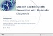 Sudden Cardiac Death Prevention with Molecular Diagnosisarup.utah.edu/media/mao-suddenCardiac-2017/lecture-slides.pdf · Sudden Cardiac Death Prevention with Molecular Diagnosis 