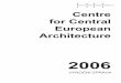 Centre for Central European Architecture · 2019-12-20 · Rok 2006 se stal pro CCEA přelomovým uvědoměním si faktu, e ji prostor, ve kterém ijeme - střední Evropu, pouze