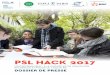 PSL HACK 2017 - ESPCI ParisTech · mier hackathon lors de la semaine pédagogique inter-écoles d’ingénieurs de PSL. Ce hackathon nommé PSL Hack se déroulera du lundi 20 au vendredi