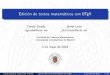 Edición de textos matemáticos con LaTeX...Carely Guada & Javier León (UCM) Edición de textos matemáticos con LATEX 3 de mayo de 2018 7/93 Texmaker Carely Guada & Javier León