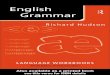 English Grammar - WordPress.com · If you can understand this sentence, you already know English grammar. You know all the words intimately; for example, you’ve probably heard or