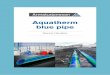 Aquatherm blue pipe · Aquatherm blue pipe-systemet omfatter rør og deler for kjøling, varme, trykkluft og mange tekniske applikasjoner. Aquatherm blue pipe OT omfatter rør som