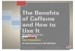 The Benefits of Caffeine and How to Use study (Ivy et al 1979) the cyclists rode an adjusting ergometer