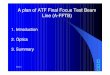 A plan of ATF Final Focus Test Beam Line (A-FFTB)tauchi/FFIRmeeting/feedback/ATF/ATF-FFTB.Sep.2002.pdfACCELERATOR TEST FACILITY FOR LC Jan.14, 1998 120m 50.4m 16.8m 1.54 GeV Damping