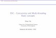 SSC - Concurrency and Multi-threading Basic conceptsszh/teaching/ssc/... · Concurrency: background and concepts Concurrent programming: Two basic units I Process: a program I has